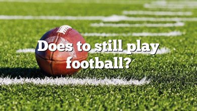 Does to still play football?