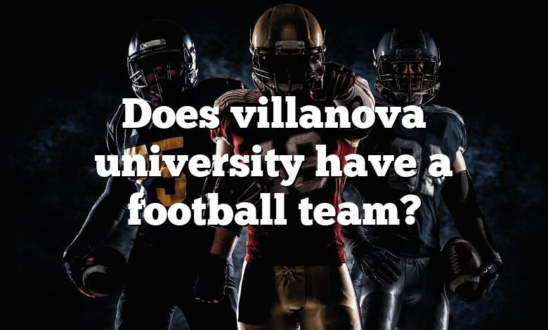 Does villanova university have a football team?