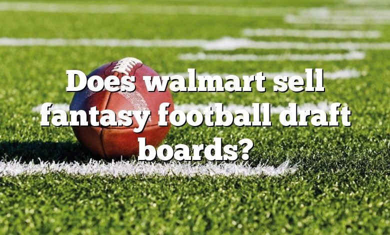 Does walmart sell fantasy football draft boards?