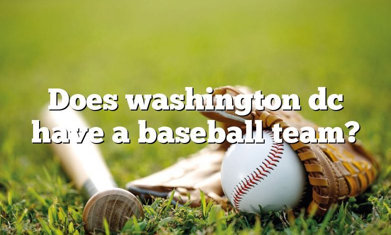 Does washington dc have a baseball team?