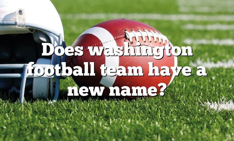 Does washington football team have a new name?