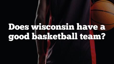 Does wisconsin have a good basketball team?