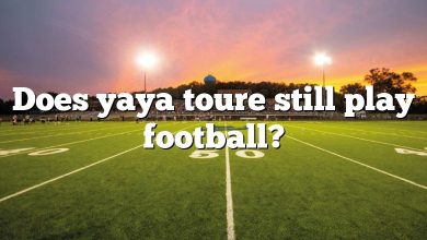 Does yaya toure still play football?