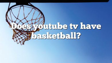 Does youtube tv have basketball?