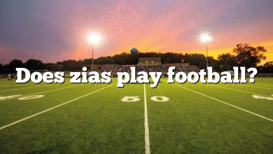Does zias play football?