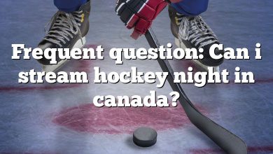 Frequent question: Can i stream hockey night in canada?