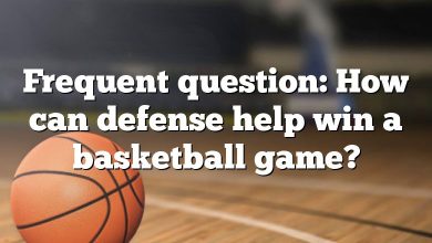 Frequent question: How can defense help win a basketball game?