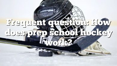 Frequent question: How does prep school hockey work?