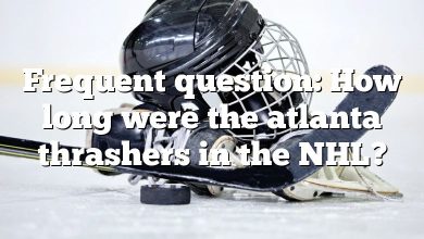 Frequent question: How long were the atlanta thrashers in the NHL?