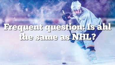 Frequent question: Is ahl the same as NHL?
