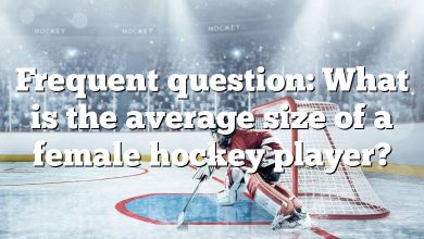 Frequent question: What is the average size of a female hockey player?