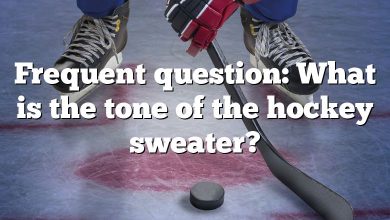 Frequent question: What is the tone of the hockey sweater?