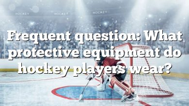 Frequent question: What protective equipment do hockey players wear?