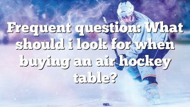 Frequent question: What should i look for when buying an air hockey table?