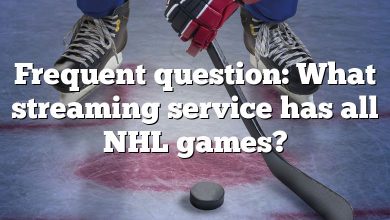 Frequent question: What streaming service has all NHL games?