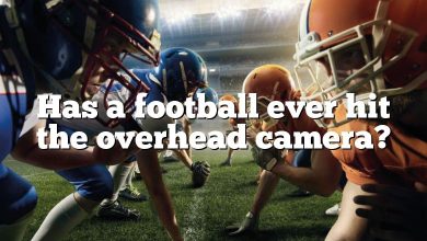Has a football ever hit the overhead camera?