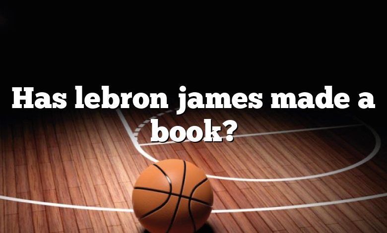 Has lebron james made a book?