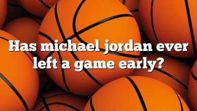 Has michael jordan ever left a game early?