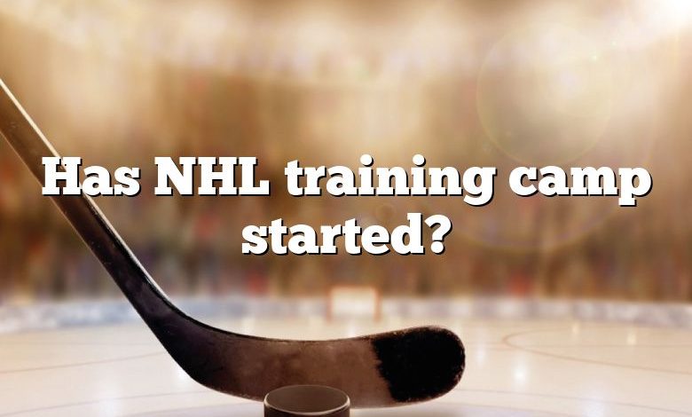 Has NHL training camp started?