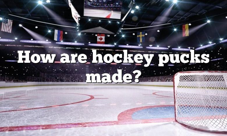 How are hockey pucks made?