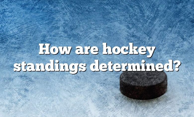 How are hockey standings determined?