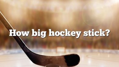 How big hockey stick?