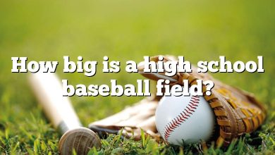 How big is a high school baseball field?