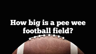 How big is a pee wee football field?