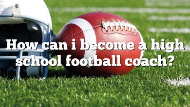 How can i become a high school football coach?
