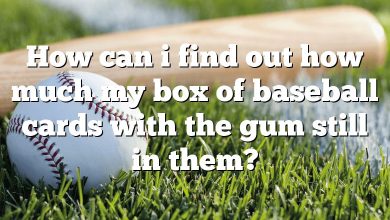 How can i find out how much my box of baseball cards with the gum still in them?