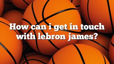 How can i get in touch with lebron james?