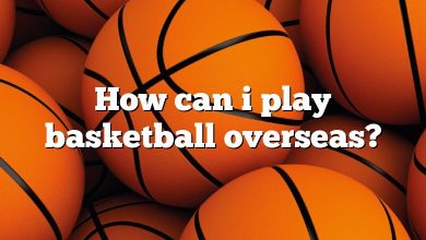 How can i play basketball overseas?