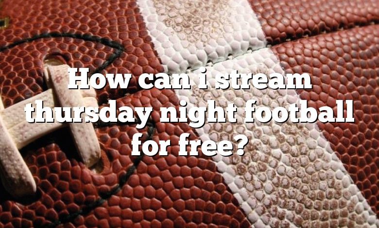How can i stream thursday night football for free?