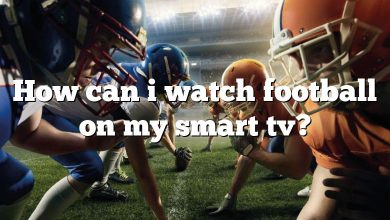 How can i watch football on my smart tv?
