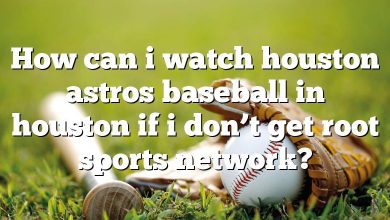 How can i watch houston astros baseball in houston if i don’t get root sports network?