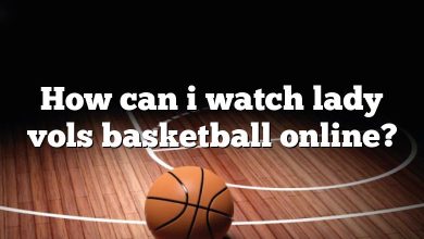 How can i watch lady vols basketball online?