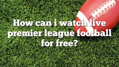 How can i watch live premier league football for free?