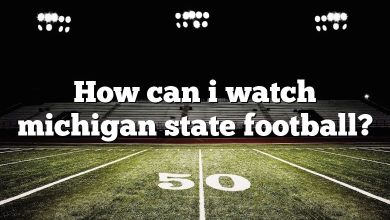 How can i watch michigan state football?