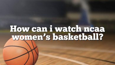 How can i watch ncaa women’s basketball?