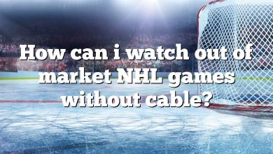 How can i watch out of market NHL games without cable?