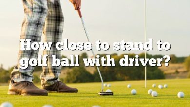 How close to stand to golf ball with driver?