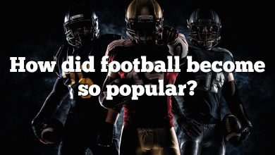 How did football become so popular?