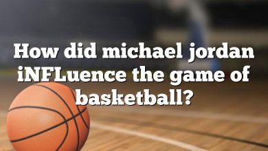How did michael jordan iNFLuence the game of basketball?