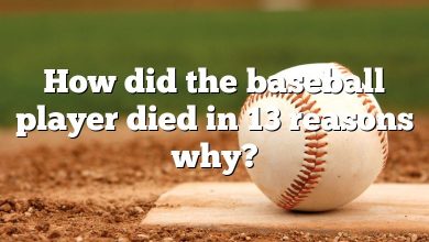 How did the baseball player died in 13 reasons why?