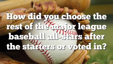 How did you choose the rest of the major league baseball all-stars after the starters or voted in?