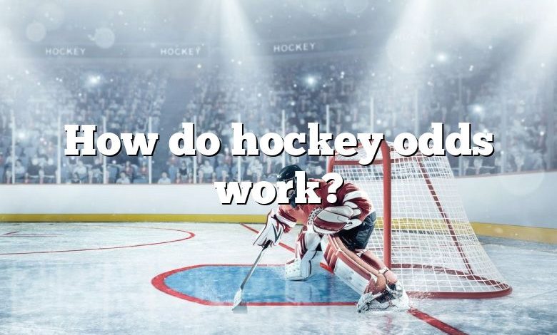 How do hockey odds work?