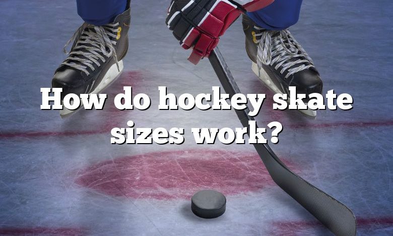 How do hockey skate sizes work?