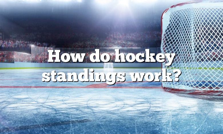 How do hockey standings work?