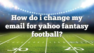 How do i change my email for yahoo fantasy football?