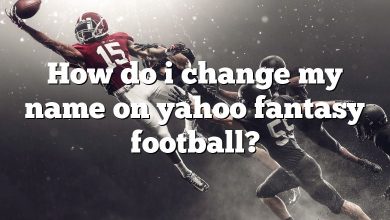 How do i change my name on yahoo fantasy football?